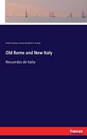 Old Rome and New Italy: Recuerdos de Italia