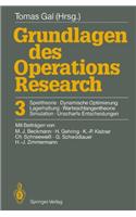 Grundlagen Des Operations Research: Band 3: Spieltheorie, Dynamische Optimierung, Lagerhaltung, Warteschlangentheorie, Simulation, Unscharfe Entscheidungen