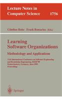 Learning Software Organizations: Methodology and Applications: 11th International Conference on Software Engineering and Knowledge Engineering, Seke'99 Kaiserslautern, Germany, June 16-19, 1999 Proceedings