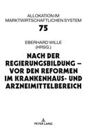Nach der Regierungsbildung - vor den Reformen im Krankenhaus- und Arzneimittelbereich