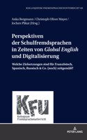 Perspektiven der Schulfremdsprachen in Zeiten von Global English und Digitalisierung