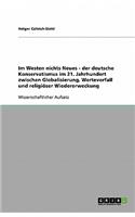 Im Westen nichts Neues - der deutsche Konservatismus im 21. Jahrhundert zwischen Globalisierung, Werteverfall und religiöser Wiedererweckung