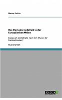 Demokratiedefizit in der Europäischen Union: Europa als Demokratie nach dem Muster der Nationalstaaten?