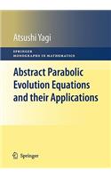 Abstract Parabolic Evolution Equations and their Applications