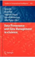 Data Provenance and Data Management in Escience