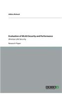 Evaluation of WLAN Security and Performance: Wireless LAN Security