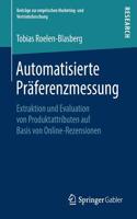 Automatisierte Präferenzmessung: Extraktion und Evaluation von Produktattributen auf Basis von Online-Rezensionen(Beiträge zur empirischen Marketing- und Vertriebsforschung)