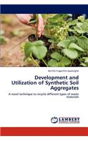 Development and Utilization of Synthetic Soil Aggregates
