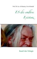 ES die endlose Existenz: Band 1 der Trilogie(German)