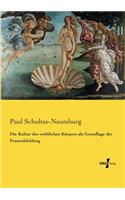 Kultur des weiblichen Körpers als Grundlage der Frauenkleidung