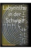 Labyrinthe in der Schweiz