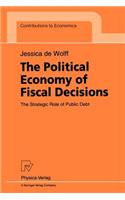The Political Economy of Fiscal Decisions