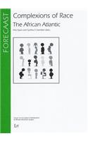 Complexions of Race: The African Atlantic