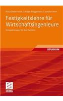 Festigkeitslehre Fur Wirtschaftsingenieure: Kompaktwissen Fur Den Bachelor
