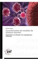 Caractérisation de Modèles de Tumeurs Murines: (Omn.Pres.Franc.)