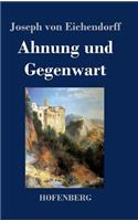 Ahnung und Gegenwart