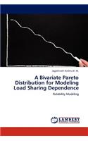 A Bivariate Pareto Distribution for Modeling Load Sharing Dependence