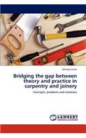 Bridging the gap between theory and practice in carpentry and joinery