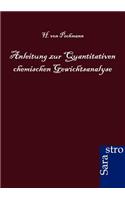 Anleitung zur Quantitativen chemischen Gewichtsanalyse