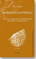 La Dialettica in Proclo: Il Quinto Libro Dell'in Parmenidem Tradotto E Commentato