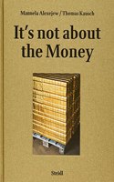 Manuela Alexejew / Thomas Kausch: It's not about the Money (German edition)