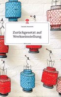 Zurückgesetzt auf Werkseinstellung. Life is a Story - story.one