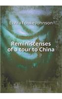 Reminiscenses of a Tour to China