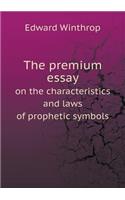 The Premium Essay on the Characteristics and Laws of Prophetic Symbols