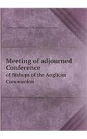 Meeting of Adjourned Conference of Bishops of the Anglican Communion