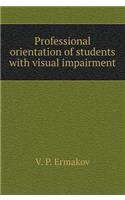 Professional orientation of students with visual impairment