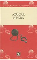 Azcar Negra: El Negro Mexicano Blanqueado O Borrado: El negro mexicano blanqueado o borrado / the Mexican Black Bleached or Deleted