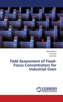 Field Assessment of Fixed-Focus Concentrators for Industrial Oven