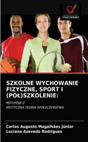 Szkolne Wychowanie Fizyczne, Sport I (Pól)Szkolenie