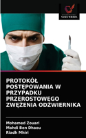 Protokól PostEpowania W Przypadku Przerostowego ZwEZenia OdZwiernika