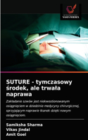 SUTURE - tymczasowy środek, ale trwala naprawa