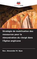 Stratégie de mobilisation des ressources pour la rémunération du clergé dans l'Église anglicane