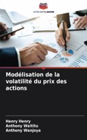 Modélisation de la volatilité du prix des actions