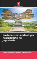 Nacionalismo e ideologia nacionalista na Jugoslávia