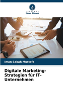 Digitale Marketing-Strategien für IT-Unternehmen