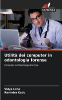 Utilità dei computer in odontologia forense