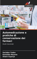 Automedicazione e pratiche di conservazione dei farmaci