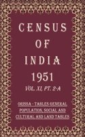 Census of India 1951: Orissa - Tables Tables Relating to Economic Classification, Household and Age Volume Book 45 Vol. XI, Pt. 2-B