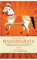 The Complete Mahabharata - Vol. 12: Aswamedha Parva, Asramavasika Parva, Mausala Parva, Mahaprasthanika Parva, Swargarohanika Parva