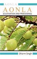Aonla (Cultivation And Processing)