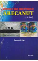 Marketing of Value Added Products of Arecanut - A Study