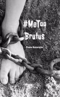 MeToo Brutus