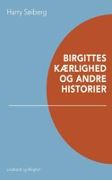 Birgittes kærlighed og andre historier