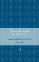 Netherlands Yearbook for History of Art / Nederlands Kunsthistorisch Jaarboek 48 (1997)