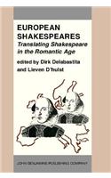 European Shakespeares. Translating Shakespeare in the Romantic Age