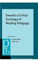 Towards a Critical Sociology of Reading Pedagogy